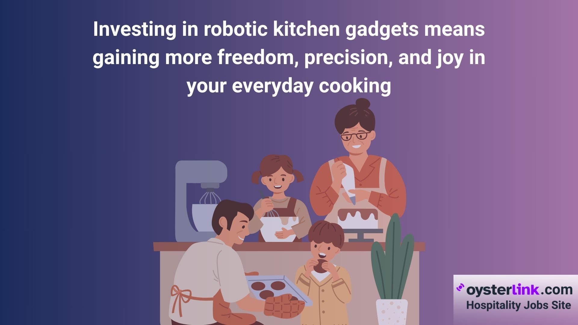 Why Invest in Robotic Kitchen Gadgets?